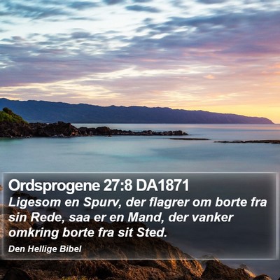 Ordsprogene 27:8 DA1871 Bible Verse Image