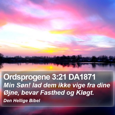 Ordsprogene 3:21 DA1871 Bible Verse Image