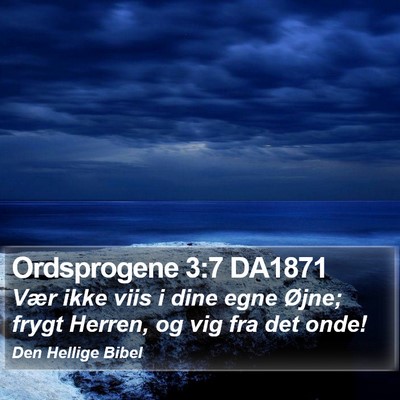 Ordsprogene 3:7 DA1871 Bible Verse Image