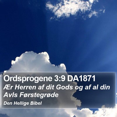 Ordsprogene 3:9 DA1871 Bible Verse Image