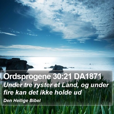 Ordsprogene 30:21 DA1871 Bible Verse Image
