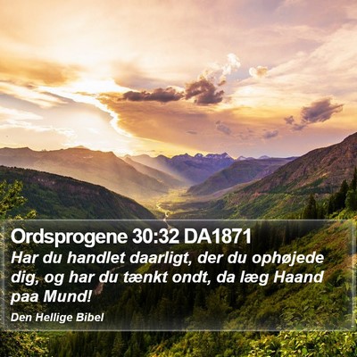Ordsprogene 30:32 DA1871 Bible Verse Image