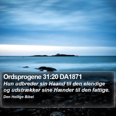 Ordsprogene 31:20 DA1871 Bible Verse Image