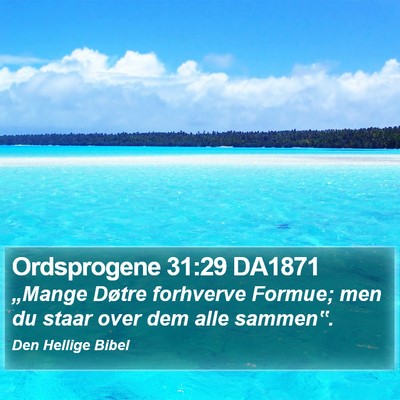Ordsprogene 31:29 DA1871 Bible Verse Image