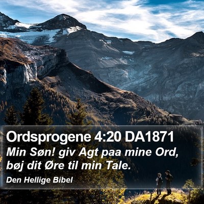 Ordsprogene 4:20 DA1871 Bible Verse Image