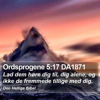 Ordsprogene 5:17 DA1871 Bible Verse Image