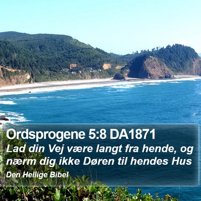 Ordsprogene 5:8 DA1871 Bible Verse Image