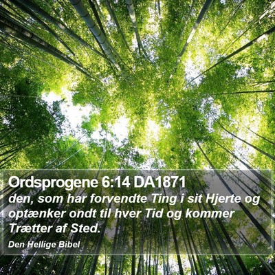 Ordsprogene 6:14 DA1871 Bible Verse Image
