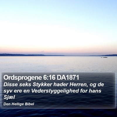 Ordsprogene 6:16 DA1871 Bible Verse Image