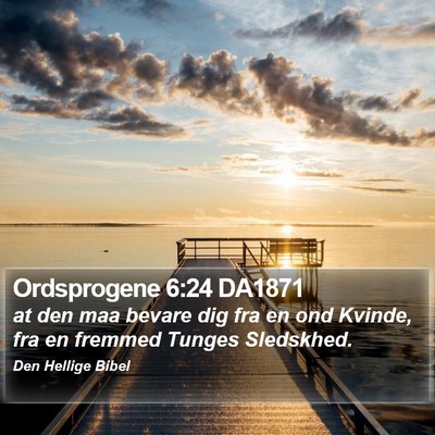 Ordsprogene 6:24 DA1871 Bible Verse Image