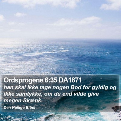 Ordsprogene 6:35 DA1871 Bible Verse Image