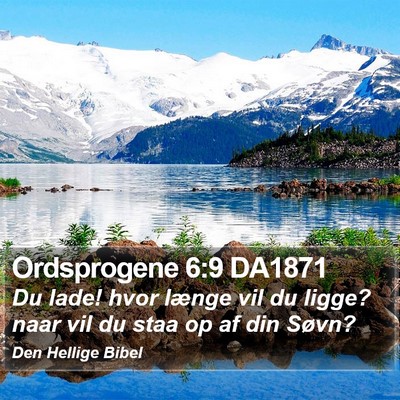 Ordsprogene 6:9 DA1871 Bible Verse Image