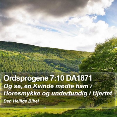 Ordsprogene 7:10 DA1871 Bible Verse Image