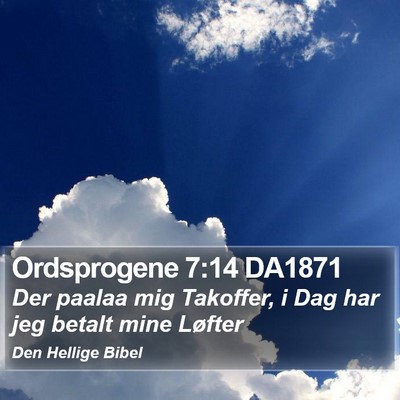 Ordsprogene 7:14 DA1871 Bible Verse Image