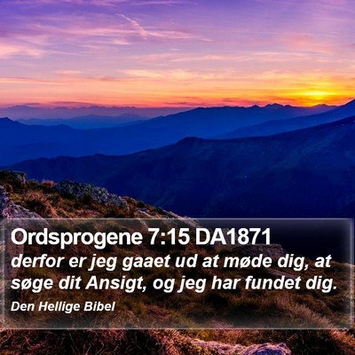 Ordsprogene 7:15 DA1871 Bible Verse Image