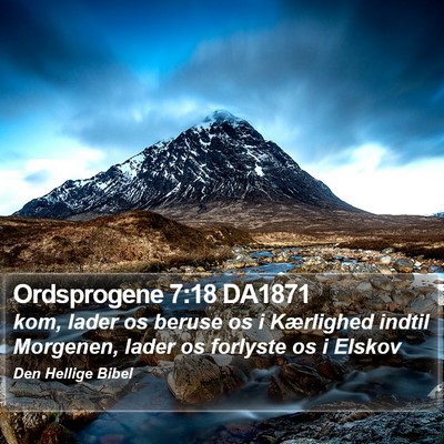Ordsprogene 7:18 DA1871 Bible Verse Image