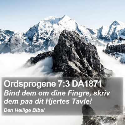 Ordsprogene 7:3 DA1871 Bible Verse Image