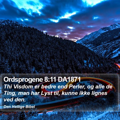 Ordsprogene 8:11 DA1871 Bible Verse Image