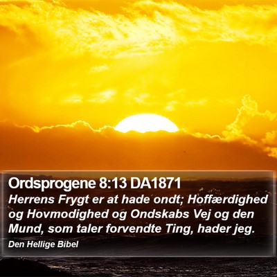Ordsprogene 8:13 DA1871 Bible Verse Image