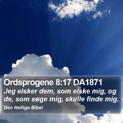 Ordsprogene 8:17 DA1871 Bible Verse Image