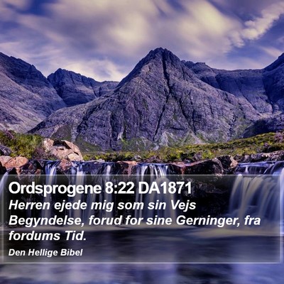 Ordsprogene 8:22 DA1871 Bible Verse Image