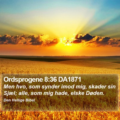 Ordsprogene 8:36 DA1871 Bible Verse Image