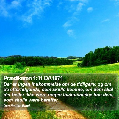 Prædikeren 1:11 DA1871 Bible Verse Image