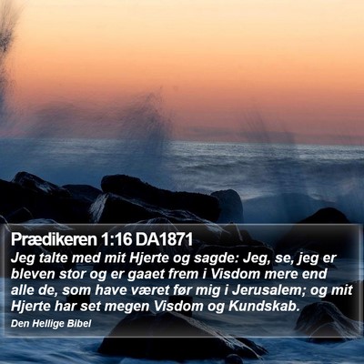 Prædikeren 1:16 DA1871 Bible Verse Image