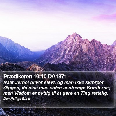 Prædikeren 10:10 DA1871 Bible Verse Image