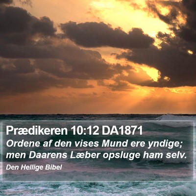 Prædikeren 10:12 DA1871 Bible Verse Image