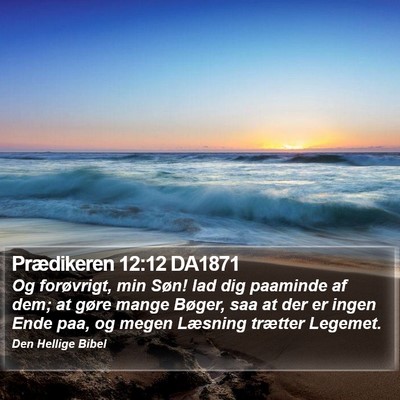 Prædikeren 12:12 DA1871 Bible Verse Image
