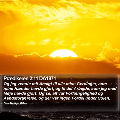 Prædikeren 2:11 DA1871 Bible Verse Image