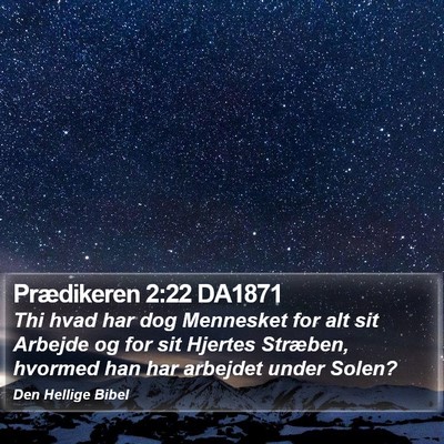 Prædikeren 2:22 DA1871 Bible Verse Image