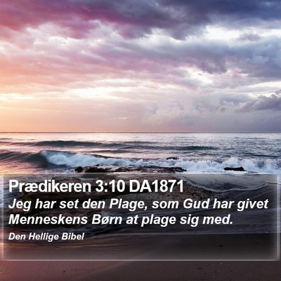 Prædikeren 3:10 DA1871 Bible Verse Image