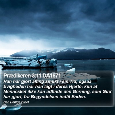 Prædikeren 3:11 DA1871 Bible Verse Image