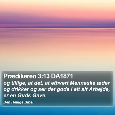 Prædikeren 3:13 DA1871 Bible Verse Image