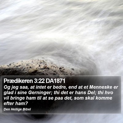 Prædikeren 3:22 DA1871 Bible Verse Image