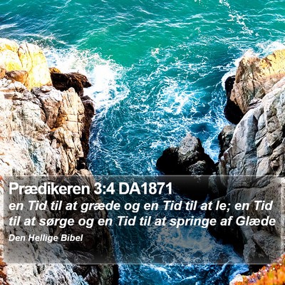 Prædikeren 3:4 DA1871 Bible Verse Image