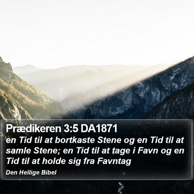 Prædikeren 3:5 DA1871 Bible Verse Image