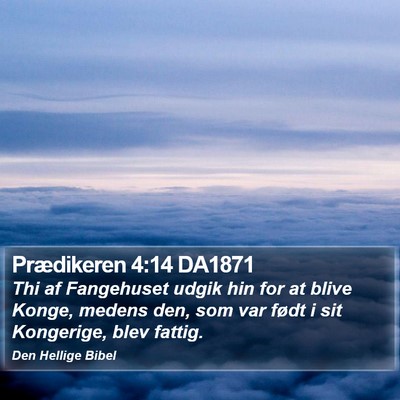 Prædikeren 4:14 DA1871 Bible Verse Image
