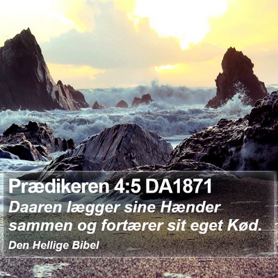 Prædikeren 4:5 DA1871 Bible Verse Image