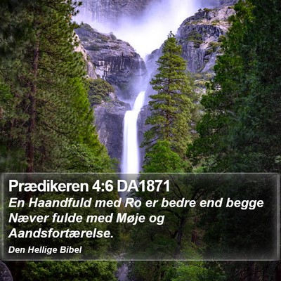 Prædikeren 4:6 DA1871 Bible Verse Image