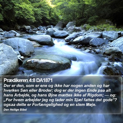 Prædikeren 4:8 DA1871 Bible Verse Image