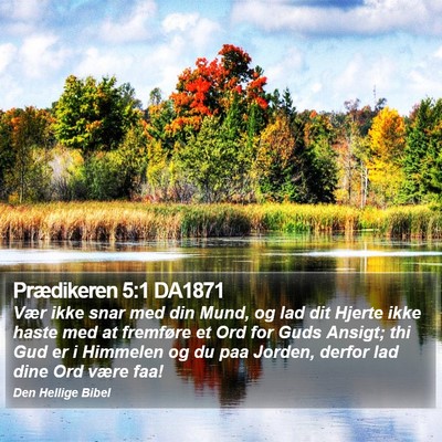 Prædikeren 5:1 DA1871 Bible Verse Image
