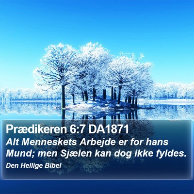 Prædikeren 6:7 DA1871 Bible Verse Image