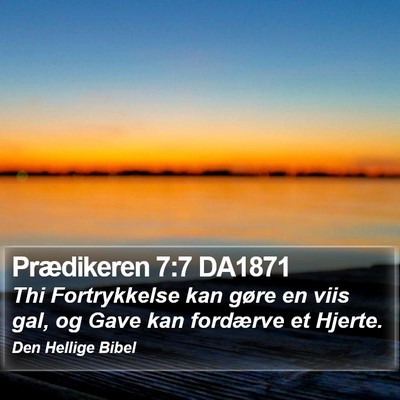 Prædikeren 7:7 DA1871 Bible Verse Image