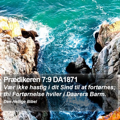 Prædikeren 7:9 DA1871 Bible Verse Image