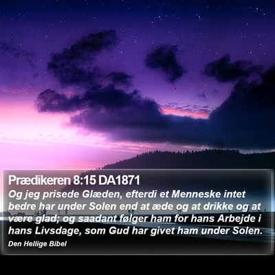 Prædikeren 8:15 DA1871 Bible Verse Image