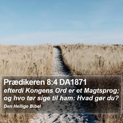 Prædikeren 8:4 DA1871 Bible Verse Image