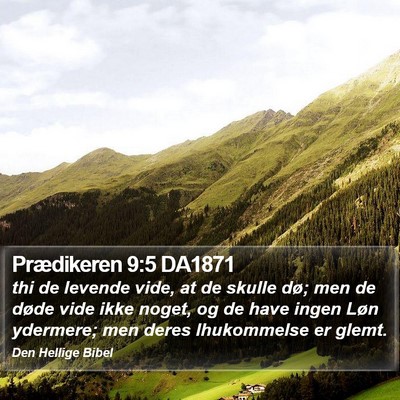 Prædikeren 9:5 DA1871 Bible Verse Image